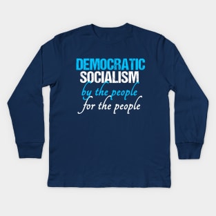 Democratic Socialism Kids Long Sleeve T-Shirt